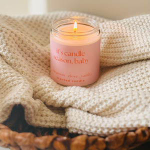 It’s Candle Season Baby
