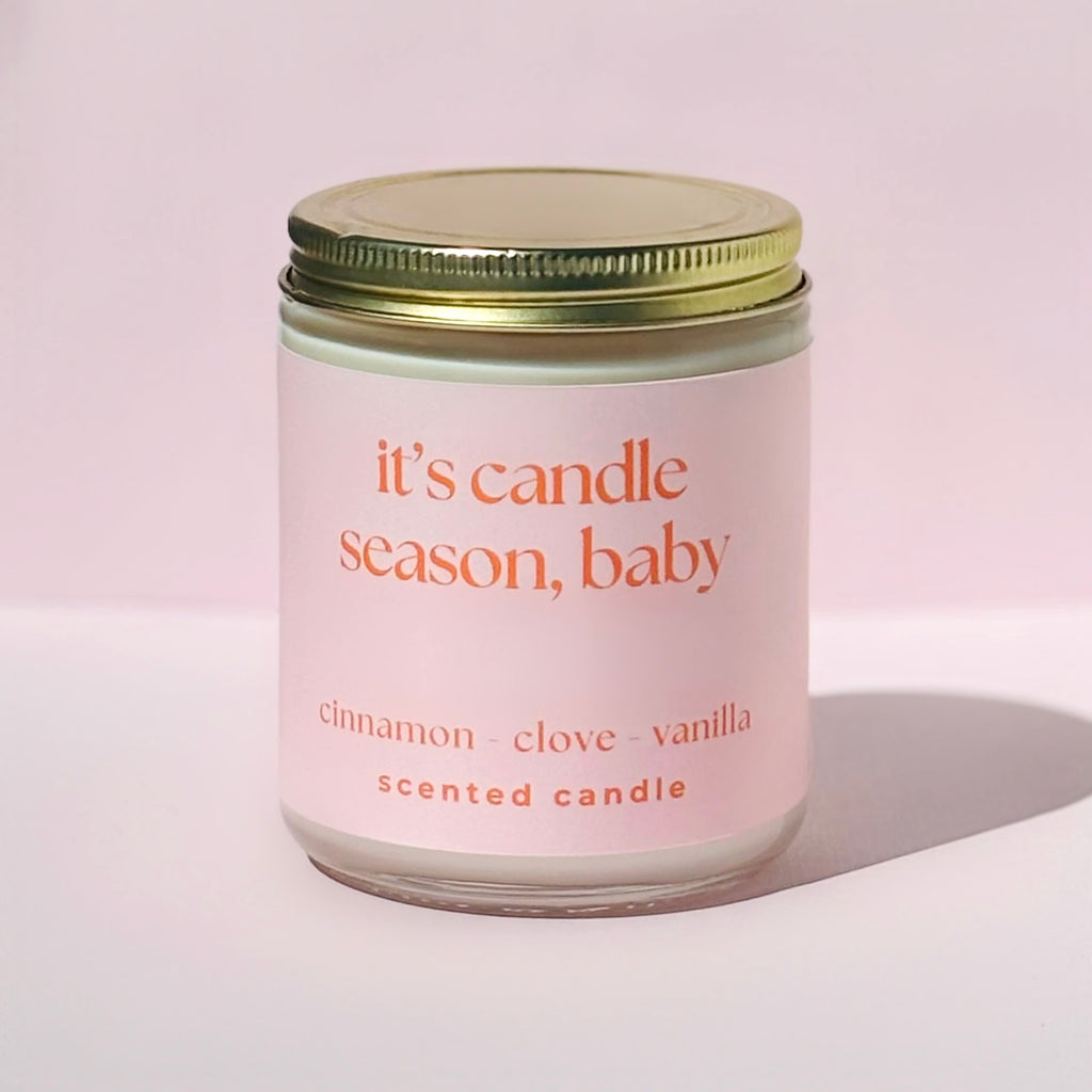It’s Candle Season Baby