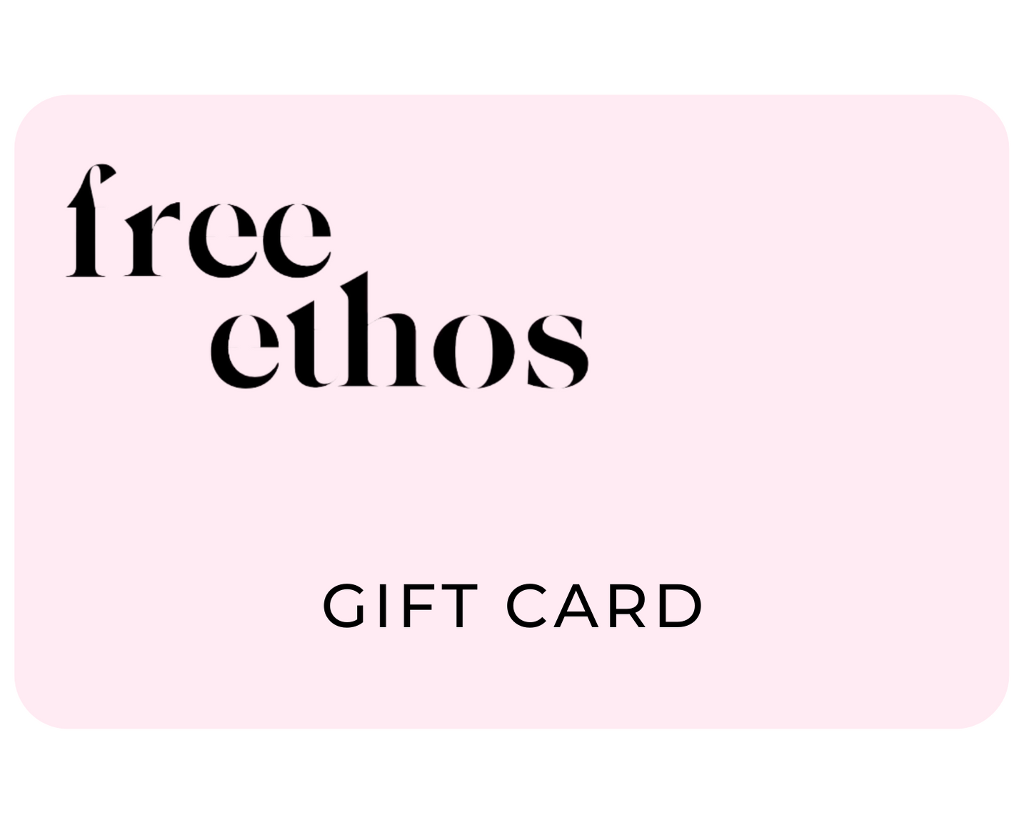 Pink E-Gift Card  reading Free Ethos Gift Card
